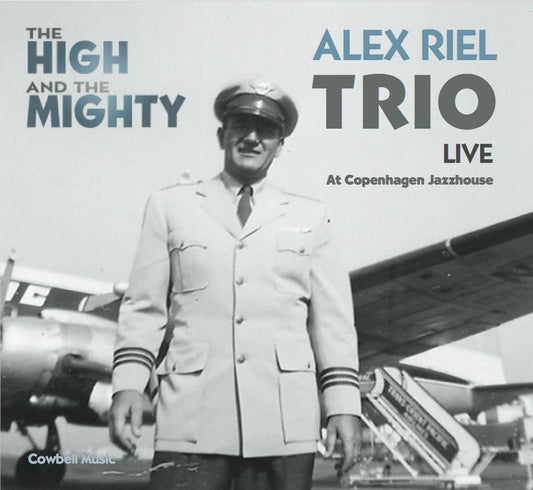 Alex Riel Trio - The High and the Mighty (CD)