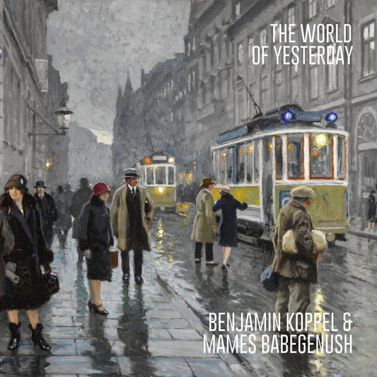 The World of Yesterday - Benjamin Koppel & Mames Babegenush (CD)