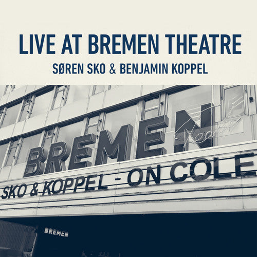 Søren Sko & Benjamin Koppel, Live at Bremen Theatre (CD)